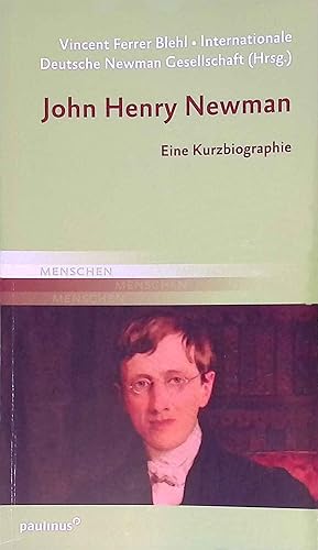 Seller image for John Henry Newman : eine Kurzbiographie. for sale by books4less (Versandantiquariat Petra Gros GmbH & Co. KG)