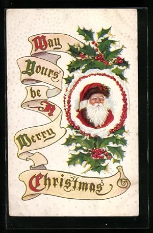 Ansichtskarte Kopf des Weihnachtsmannes auf Stechpalmenzweigen, May yours be a merry Christmas