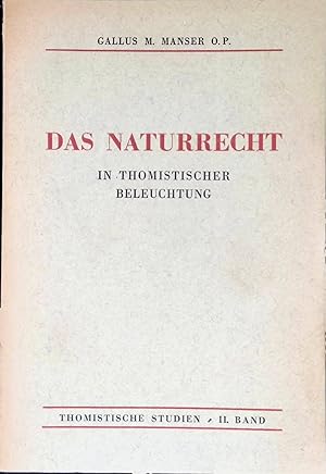 Seller image for Das Naturrecht in thomistischer Beleuchtung. Thomistische Studien Bd.2 for sale by books4less (Versandantiquariat Petra Gros GmbH & Co. KG)