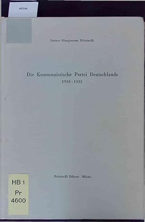 Bild des Verkufers fr Die Kommunistische Partei Deutschlands 1918-1933. zum Verkauf von Antiquariat Bookfarm