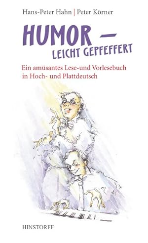 Seller image for Humor - leicht gepfeffert. Ein amsantes Lese- und Vortragsbuch in Hoch- und Plattdeutsch. for sale by A43 Kulturgut