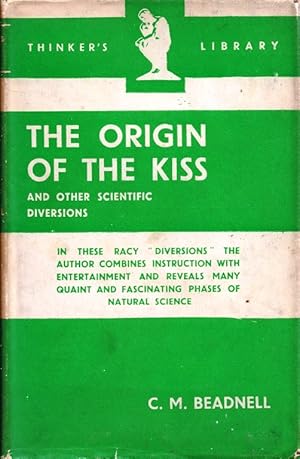 The Origin of the Kiss and other scientific diversions