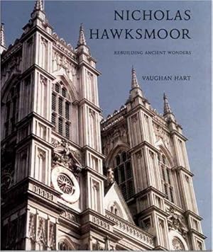 Seller image for Nicholas Hawksmoor: Rebuilding Ancient Wonders (Paul Mellon Centre for Studies in British Art) for sale by WeBuyBooks