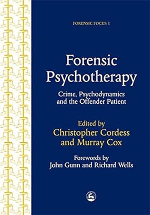 Bild des Verkufers fr Forensic Psychapy: Crime, Psychodynamics and the Offender Patient: 1 (Forensic Focus) zum Verkauf von WeBuyBooks