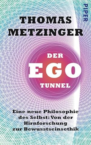 Seller image for Der Ego-Tunnel: Eine neue Philosophie des Selbst: Von der Hirnforschung zur Bewusstseinsethik for sale by Studibuch
