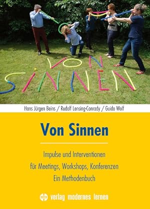 Imagen del vendedor de Von Sinnen: Impulse und Interventionen fr Meetings, Workshops, Konferenzen - Ein Methodenbuch a la venta por Studibuch