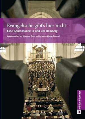 Bild des Verkufers fr Evangelische gibt's hier nicht: Eine Spurensuche in und um Bamberg zum Verkauf von Studibuch