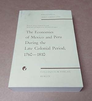 Seller image for The Economies of Mexico and Peru During the Late Colonial Period, 1760-1810 (Bibliotheca Ibero-Americana) for sale by killarneybooks
