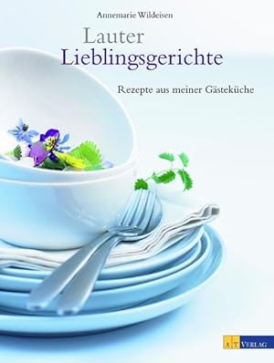 Seller image for Lauter Lieblingsgerichte: Rezepte aus meiner Gstekche for sale by Studibuch