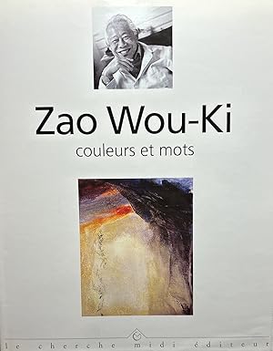 Zao Wou-ki: Couleurs et Mots