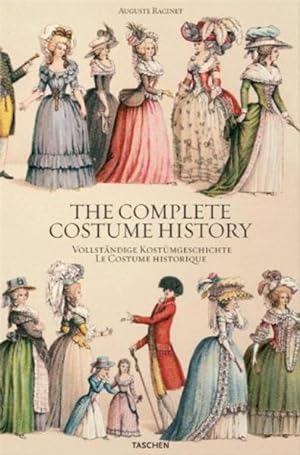 Seller image for Auguste Racinet, 1825-1893: The Complete Costume History / Vollstandige Kostumgeschichte / Le Costume Historique for sale by Studibuch