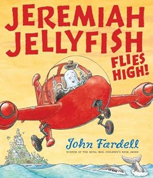 Seller image for Jeremiah Jellyfish Flies High! for sale by WeBuyBooks