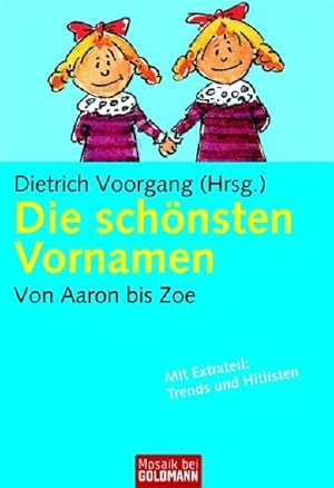 Seller image for Die schnsten Vornamen: Von Aaron bis Zoe (Mosaik bei Goldmann) for sale by Studibuch