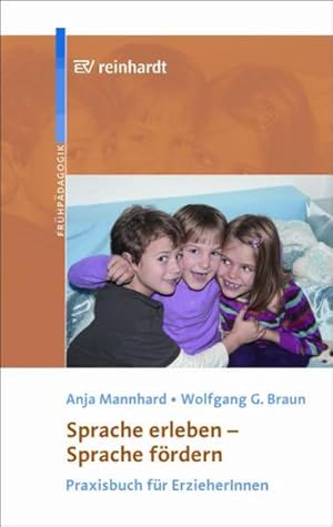 Seller image for Sprache erleben - Sprache frdern: Praxisbuch fr ErzieherInnen for sale by Studibuch