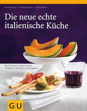 Seller image for Die neue echte italienische Kche: Typische Rezepte und kulinarische Impressionen aus allen Regionen (GU Echte Kchen) for sale by Studibuch