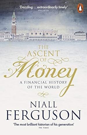 Seller image for The Ascent of Money: A Financial History of the World for sale by WeBuyBooks 2