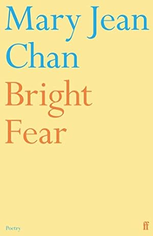 Bild des Verkufers fr Bright Fear: Mary Jean Chan zum Verkauf von WeBuyBooks