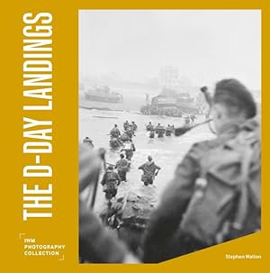 Imagen del vendedor de D-Day Landings : IWM Photography Collection a la venta por GreatBookPrices