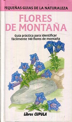 Seller image for Flores de montaa. Gua prctica para identificar 140 flores de montaa for sale by Rincn de Lectura