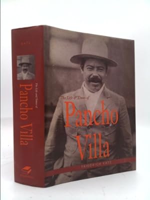 Bild des Verkufers fr The Life and Times of Pancho Villa zum Verkauf von ThriftBooksVintage