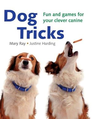 Bild des Verkufers fr Dog Tricks: Fun and Games for Your Clever Canine zum Verkauf von WeBuyBooks