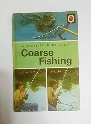 Immagine del venditore per Coarse Fishing (A Ladybird Book About Series 633) venduto da WeBuyBooks