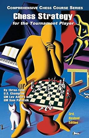 Seller image for Chess Strategy for the Tournament Player 3e: 0 (Comprehensive Chess Course Series) for sale by WeBuyBooks 2