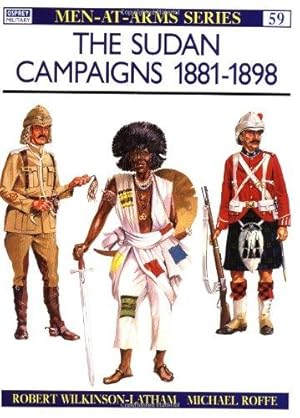Imagen del vendedor de The Sudan Campaigns 1881-98 (Men-at-Arms) a la venta por WeBuyBooks