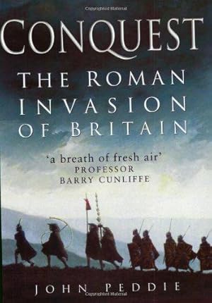 Seller image for Conquest: The Roman Invasion of Britain for sale by WeBuyBooks