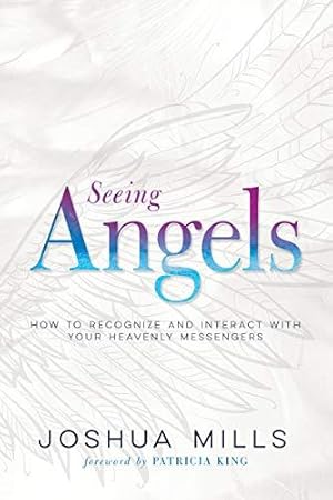 Seller image for Seeing Angels: How to Recognize and Interact with Your Heavenly Messengers for sale by WeBuyBooks
