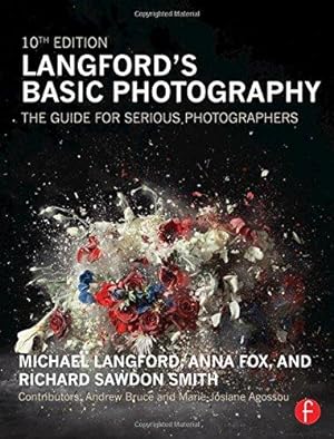 Seller image for Langford's Basic Photography: The Guide for Serious Photographers for sale by WeBuyBooks