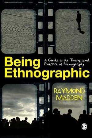 Bild des Verkufers fr Being Ethnographic: A Guide to the Theory and Practice of Ethnography zum Verkauf von WeBuyBooks