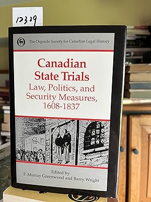Canadian State Trials: Law, Politics, and Security Measures, 1608-1837