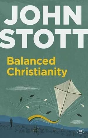 Bild des Verkufers fr Balanced Christianity: A Classic Statement On The Value Of Having A Balanced Christianity zum Verkauf von WeBuyBooks