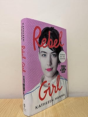 Rebel Girl: My Life as a Feminist Punk (Signed First Edition)