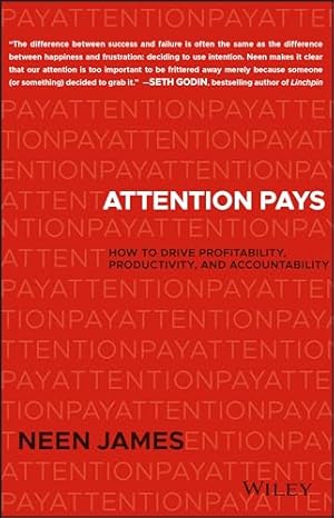 Seller image for Attention Pays: How to Drive Profitability, Productivity, and Accountability for sale by WeBuyBooks