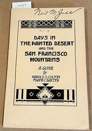 Image du vendeur pour Days in The Painted Desert and the San Francisco Mountains a Guide [Bulletin 2] mis en vente par Carydale Books