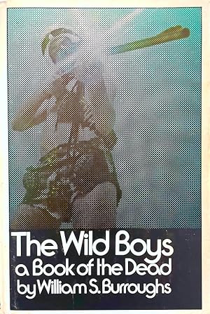 Immagine del venditore per The Wild Boys: A Book of the Dead venduto da Randall's Books