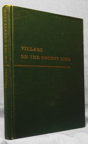 Village On The County Line, A History Of Hinsdale, Illinois