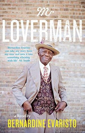 Imagen del vendedor de Mr Loverman: From the Booker prize-winning author of Girl, Woman, Other a la venta por WeBuyBooks 2