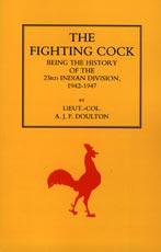 Seller image for FIGHTING COCK: Being the History of the 23rd Indian Division, 1942-1947 for sale by Naval and Military Press Ltd