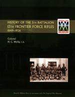 Seller image for HISTORY OF THE 5TH BATTALION, 13TH FRONTIER FORCE RIFLES 1849-1926 for sale by Naval and Military Press Ltd