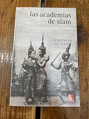 Seller image for Las academias de Siam y otros cuentos (Biblioteca Universitaria De Bolsillo) (Spanish Edition) for sale by Trfico de Libros Lavapies