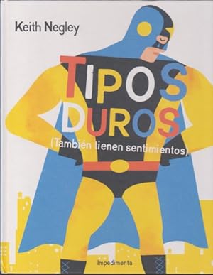 Immagine del venditore per TIPOS DUROS. TAMBIN TIENEN SENTIMIENTOS venduto da LIBRERIA TORMOS