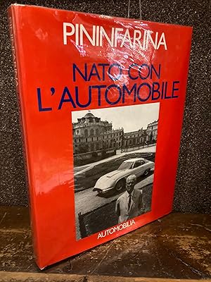 Seller image for Nato con l'automobile. Memorie raccolte da Ernesto Caballo. Presentazioni di Sergio Pininfarina for sale by Gilibert Libreria Antiquaria (ILAB)