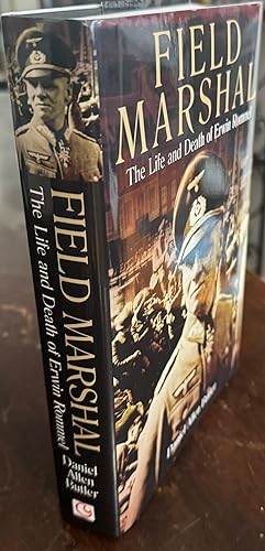 Seller image for Field Marshal: The Life and Death of Erwin Rommel for sale by Antique Mall Books