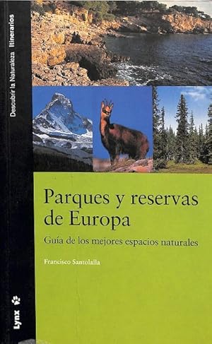 Image du vendeur pour PARQUES Y RESERVAS DE EUROPA GUA DE LOS MEJORES ESPACIOS NATURALES. mis en vente par Librera Smile Books