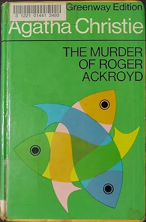 The Murder Of Roger Ackroyd The Greenway Edition