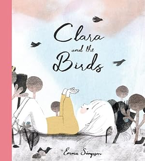Bild des Verkufers fr Clara and the Birds zum Verkauf von GreatBookPrices