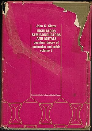 QUANTUM THEORY of MOLECULES and SOLIDS - insulators Semiconductors and Metals - volume 3